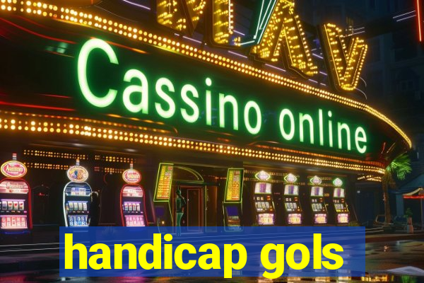 handicap gols